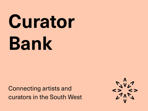 Curator Bank - Mentoring support for South West artists